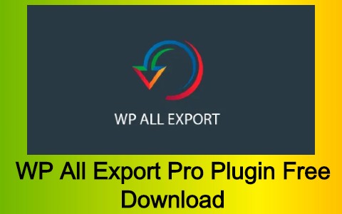 wp all export pro plugin free download